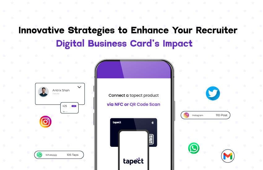 Innovative Strategies to Enhance Your Recruiter Digital Business Card’s Impact
