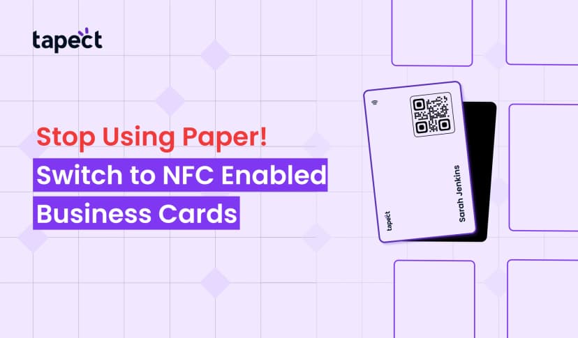 Stop Using Paper! Switch to NFC Enabled Business Cards