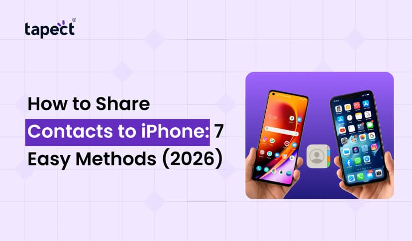 How to Share Contacts to iPhone: 7 Easy Methods (2026)