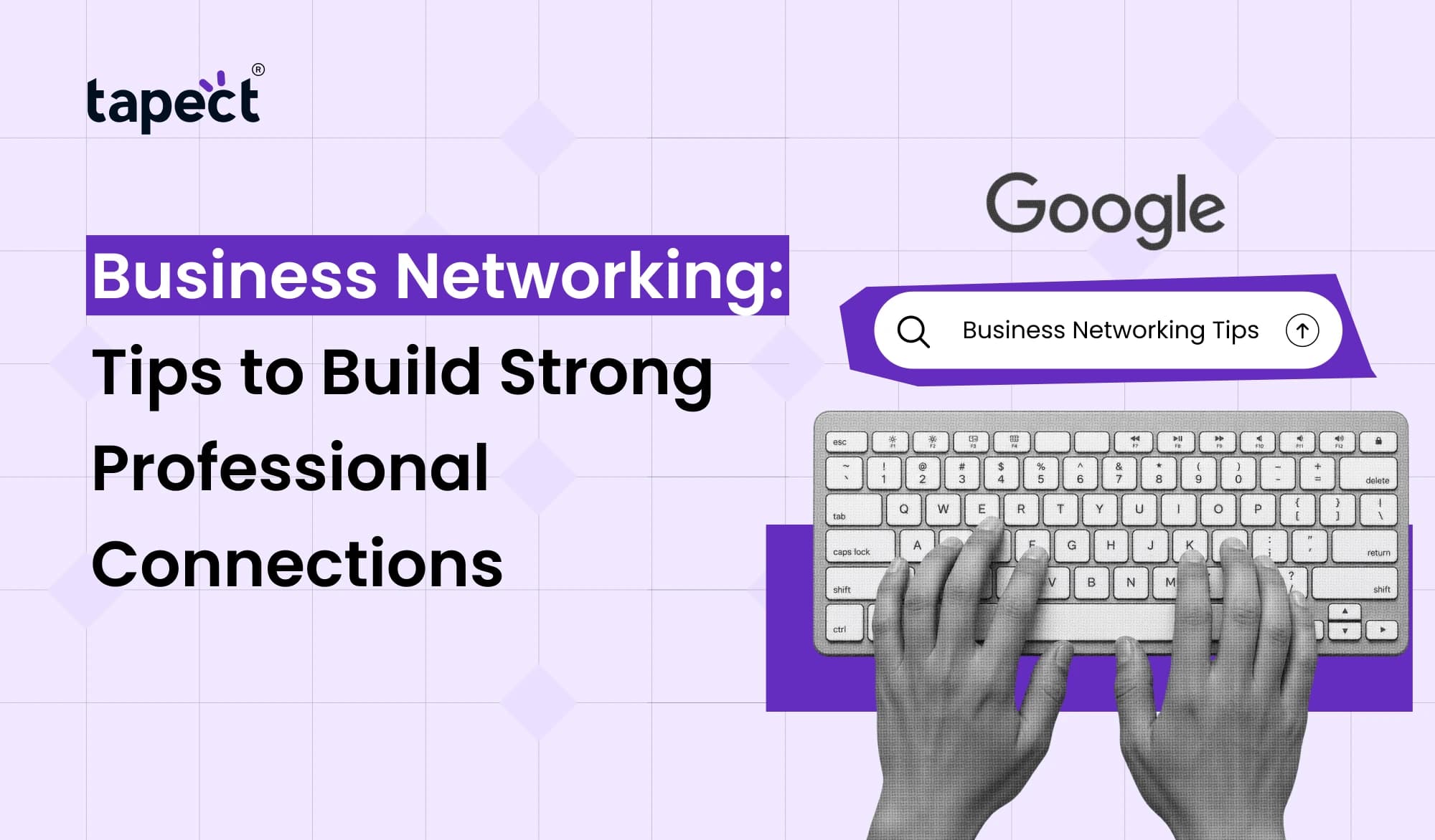 Business Networking: Tips to Build Strong Professional Connections